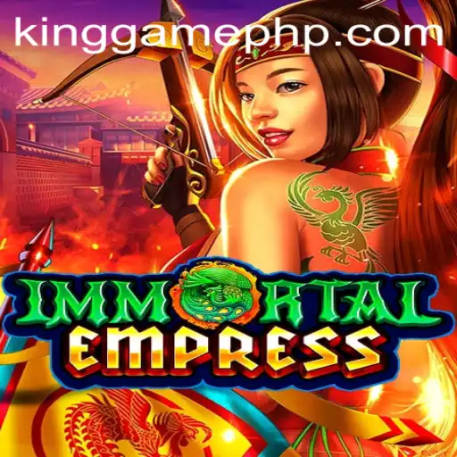 Discover the Enchantment of ImmortalEmpress: A KINGGAME Masterpiece