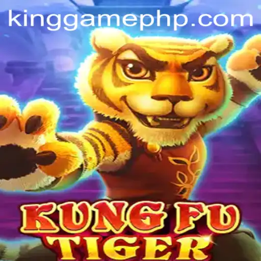 The Thrilling World of KungFuTiger: Exploring the Martial Arts Adventure with KINGGAME