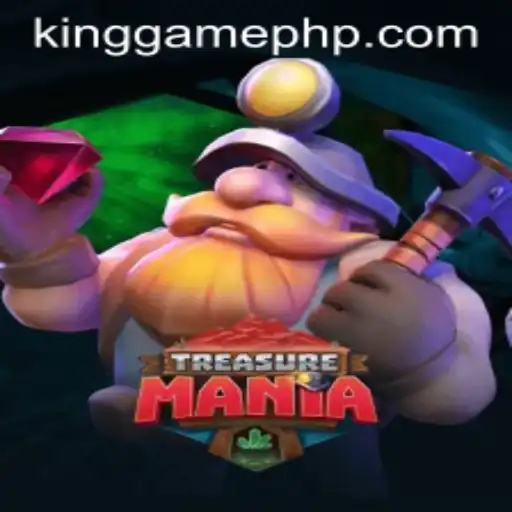 Unveiling the Thrills of TreasureMania: The Ultimate KINGGAME Experience